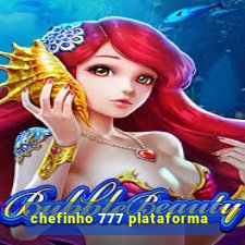 chefinho 777 plataforma